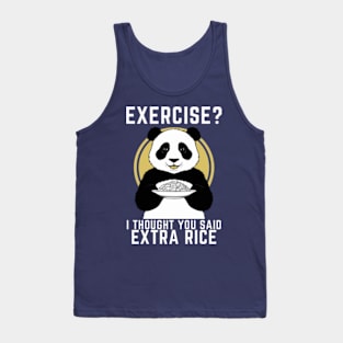 Exercise? I Thought You Said Extra Rice - Cute Panda Tank Top